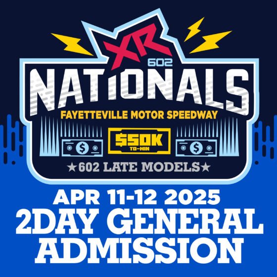 April 11-12, 2025 | General Admission 2-Day | 602 Nationals - Fayetteville Motor Speedway